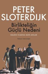Birlikteliğin Güçlü Nedeni - Halkın İcadına Dair Anılar