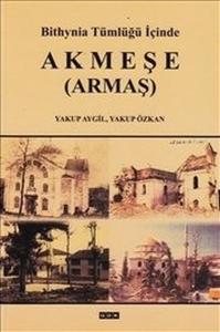 Bithynia Tümlüğü İçinde Akmeşe (Armaş)