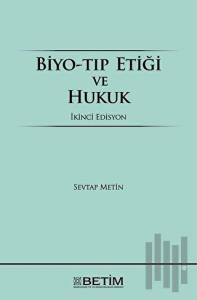 Biyo-Tıp Etiği ve Hukuk (Ciltli)