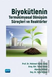 Biyokütlenin Termokimyasal Dönüşüm Süreçleri ve Reaktörler