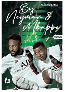 Biz Neymar - Mbappe