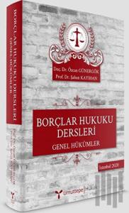 Borçlar Hukuku Dersleri - Genel Hükümler