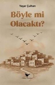 Böyle mi Olacaktı?