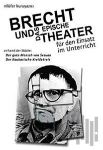Brecht Und Das Epische Theater
