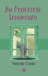 Bu Pencereyi Seviyorum