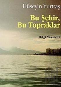 Bu Şehir,Bu Topraklar