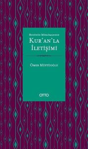 Bugünün Müslümanının Kur'an'la İletişimi