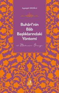 Buhari'nin Bab Başlıklarındaki Yöntemi