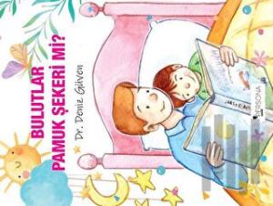 Bulutlar Pamuk Şekeri mi?