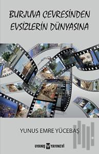 Burjuva Çevresinden Evsizlerin Dünyasına