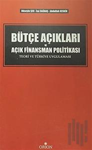 Bütçe Açıkları ve Açık Finansman Politikası
