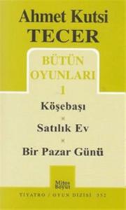 Bütün Oyunları 1 - Köşebaşı-Satılık Ev-Bir Pazar Günü