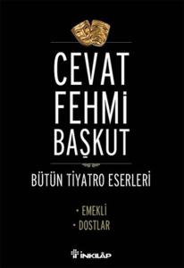 Bütün Tiyatro Eserleri - Cevat Fehmi Başkut