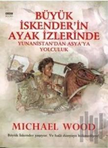 Büyük İskender’in Ayak İzlerinde Yunanistan’dan Asya’ya Yolculuk