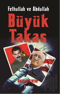 Büyük Takas - Fethullah ve Abdullah