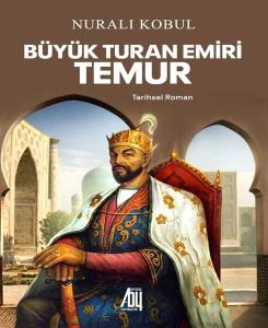Büyük Turan Emiri Temur