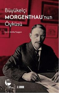 Büyükelçi Morgenthau'nun Öyküsü