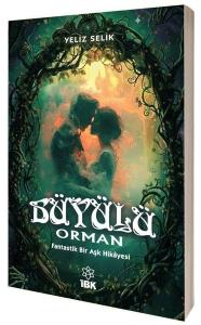 Büyülü Orman - Fantastik Bir Aşk Hikayesi