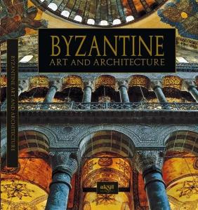 Byzantine Art and Architecture (Ciltli)