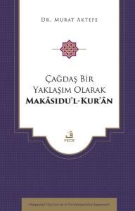 Çağdaş Bir Yaklaşım Olarak Makasıdu'l-Kur'an