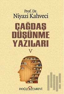 Çağdaş Düşünme Yazıları V