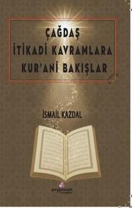 Çağdaş İtikadi Kavramlara Kur'ani Bakışlar
