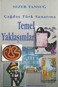 Çağdaş Türk Sanatına Temel Yaklaşımlar