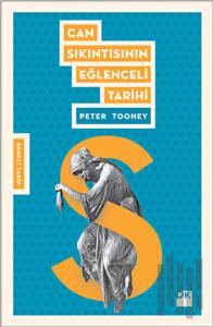 Can Sıkıntısının Eğlenceli Tarihi