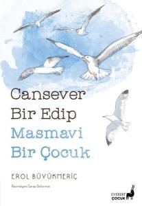 Cansever Bir Edip Masmavi Bir Çocuk - Renkli Resimli