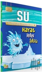 Çevreci Bilim Kitabları: Su (Hayat Veren Şırıltı)