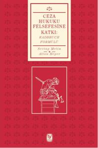 Ceza Hukuku Felsefesine Katkı - Radbruch Formülü