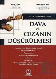 Ceza Hukukumuzda Dava ve Cezanın Düşürülmesi