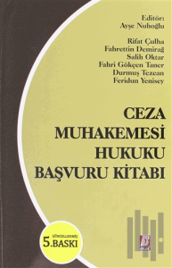 Ceza Muhakemesi Hukuku Başvuru Kitabı