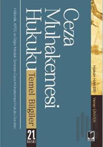Ceza Muhakemesi Hukuku Temel Bilgiler Hâkimlik, KPSS ve Diğer Meslek Sınavları Ceza Muhakemesi Hukuku Soruları