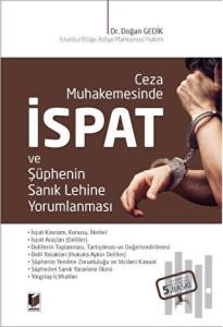 Ceza Muhakemesinde İspat ve Şüphenin Sanık Lehine Yorumlanması