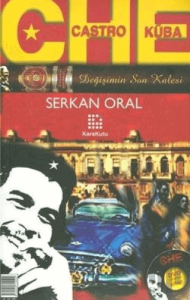 Che, Castro, Küba Değişimin Son Kalesi