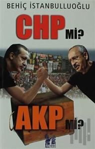 CHP mi? AKP mi?
