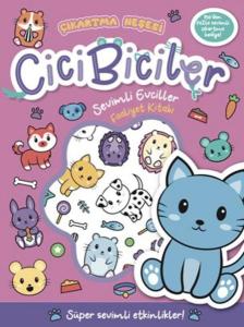 Cicibiciler Sevimli Evciller Faaliyet Kitabı - Çıkartma Neşesi