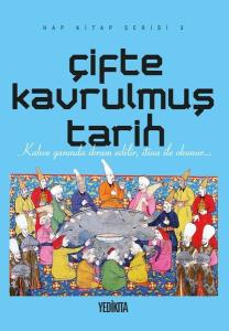 Çifte Kavrulmuş Tarih - Hap Kitap Serisi 3