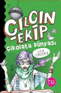 Çikolata Dünyası - Çılgın Ekip