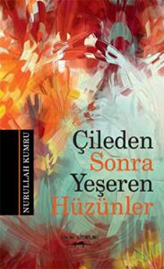 Çileden Sonra Yeşeren Hüzünler