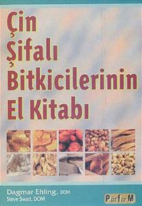 Çin Şifalı Bitkicilerin El Kitabı