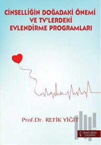 Cinselliğin Doğadaki Önemi ve TV'lerdeki Evlendirme Programları