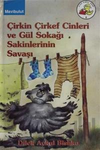 Çirkin Çirkef Cinleri Ve Gül Sokağı Sakinlerinin Savaşı