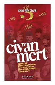 Civanmert - Geçmiş ile Gelecek Arasında Kastamonu'nun Ruh Derinliğinden Yansımalar