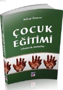 Çocuk Eğitimi  İzlenecek Metotlar