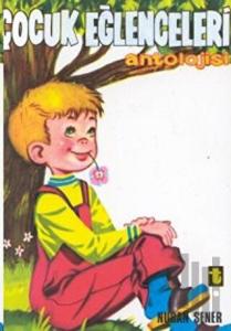 Çocuk Eğlenceleri Antolojisi