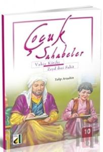 Çocuk Sahabeler: Zeyd İbni Sabit