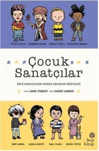 Çocuk Sanatçılar: Ünlü Sanatçıların Gerçek Çocukluk Hikayeleri