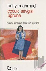 Çocuk Sevgisi Uğruna